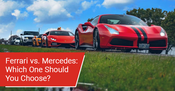 Ferrari contre Mercedes : laquelle choisir ?