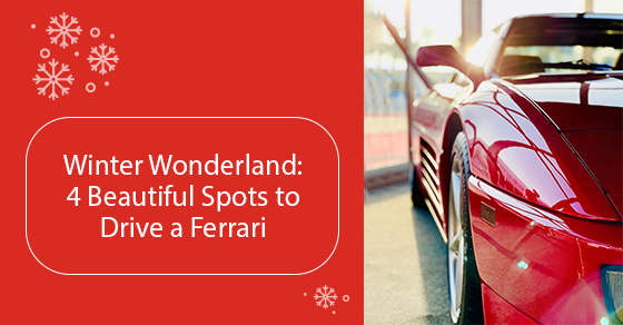 Winter Wonderland : 4 magnifiques endroits pour conduire une Ferrari